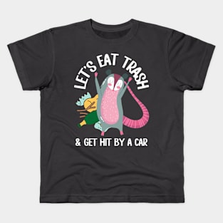 Let's Eat Trash & Get Hit By A Car Funny Possum Kids T-Shirt